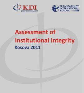 Assessment of Institutional Integrity Kosova 2011  Assessment of Institutional Integrity