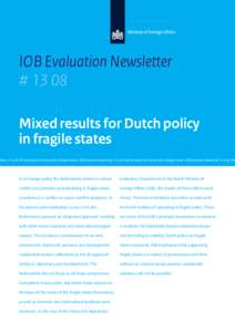 IOB Evaluation Newsletter # 13 08 Mixed results for Dutch policy in fragile states  sletter # 13 08 | Mixed results for Dutch policy in fragile states | IOB Evaluation Newsletter # 13 08 | Mixed results for Dutch policy 