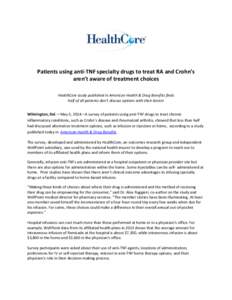 Patients using anti-TNF specialty drugs to treat RA and Crohn’s aren’t aware of treatment choices HealthCore study published in American Health & Drug Benefits finds half of all patients don’t discuss options with 