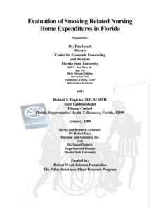 Evaluation of Smoking Related Nursing Home Expenditures in Florida Prepared by: Dr. Tim Lynch Director