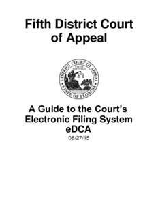 Fifth District Court of Appeal A Guide to the Court’s Electronic Filing System eDCA