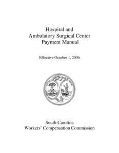 Hospital and Ambulatory Surgical Center Payment Manual Effective October 1, 2006  South Carolina