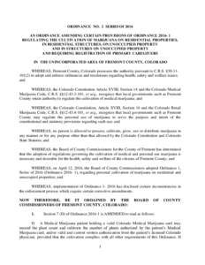 ORDINANCE NO. 2 SERIES OF 2016 AN ORDINANCE AMENDING CERTAIN PROVISIONS OF ORDINANCEREGULATING THE CULTIVATION OF MARIJUANA ON RESIDENTIAL PROPERTIES, IN RESIDENTIAL STRUCTURES, ON UNOCCUPIED PROPERTY AND IN STR