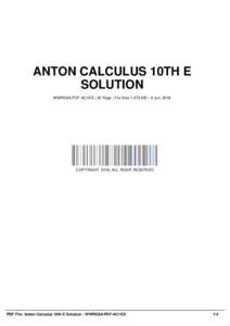 ANTON CALCULUS 10TH E SOLUTION WWRG84-PDF-AC1ES | 32 Page | File Size 1,579 KB | -2 Jun, 2016 COPYRIGHT 2016, ALL RIGHT RESERVED