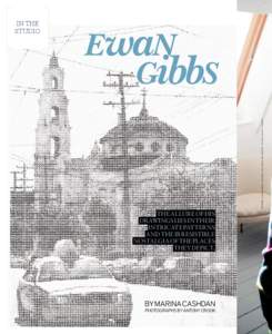 ewan gibbs opposite: © Ewan Gibbs, courtesy the artist and Timothy Taylor Gallery, London in the studio