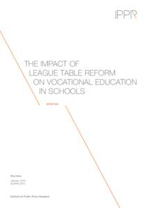 THE IMPACT OF LEAGUE TABLE REFORM ON VOCATIONAL EDUCATION IN SCHOOLS BRIEFING
