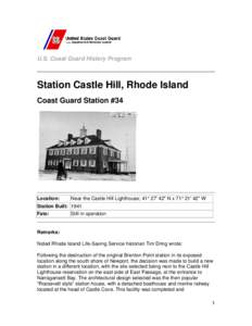 U.S. Coast Guard History Program  Station Castle Hill, Rhode Island Coast Guard Station #34  Location: