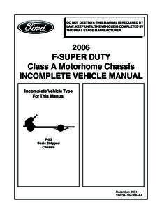 DO NOT DESTROY: THIS MANUAL IS REQUIRED BY LAW. KEEP UNTIL THE VEHICLE IS COMPLETED BY THE FINAL STAGE MANUFACTURER[removed]F-SUPER DUTY