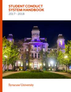 STUDENT CONDUCT SYSTEM HANDBOOK 2017 – 2018 TABLE OF CONTENTS SYRACUSE UNIVERSITY STATEMENT OF STUDENT RIGHTS AND RESPONSIBILITIES........................................2
