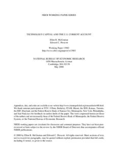 NBER WORKING PAPER SERIES  TECHNOLOGY CAPITAL AND THE U.S. CURRENT ACCOUNT Ellen R. McGrattan Edward C. Prescott Working Paper 13983