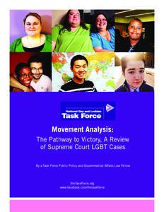 Movement Analysis: The Pathway to Victory, A Review of Supreme Court LGBT Cases By a Task Force Public Policy and Governmental Affairs Law Fellow  theTaskForce.org