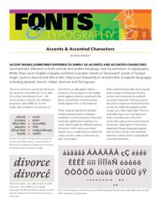 Accents & Accented Characters by Ilene Strizver ACCENT MARKS (SOMETIMES REFERRED TO SIMPLY AS ACCENTS) AND ACCENTED CHARACTERS are important elements in both written and spoken language, and, by extension, in typography.