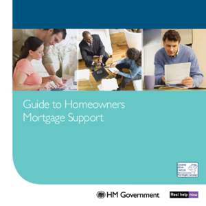 Guide to Homeowners Mortgage Support This leaflet tells you about Homeowners Mortgage Support (HMS) and explains where to get more information. This leaflet explains: