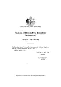 AUSTRALIAN CAPITAL TERRITORY  Financial Institutions Duty Regulations1 (Amendment) Subordinate Law No. 20 of 19922