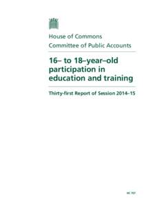 House of Commons Committee of Public Accounts 16– to 18–year–old participation in education and training