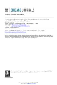 Journal of Consumer Research, Inc.  Are Close Friends the Enemy? Online Social Networks, Self-Esteem, and Self-Control Author(s): Keith Wilcox and Andrew T. Stephen Reviewed work(s): Source: Journal of Consumer Research,