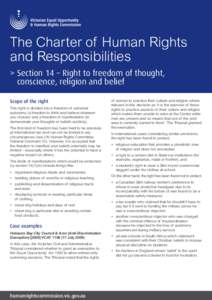 The Charter of Human Rights and Responsibilities > S ection 14 – Right to freedom of thought, conscience, religion and belief Scope of the right This right is divided into a freedom of personal