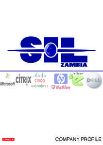 COMPANY PROFILE  BACKGROUND Somarelang Investments ltd (SIL) trading as SIL Zambia is a Information Communications Technology company which focuses on implementation of IT business solutions. Technology, quality and sol