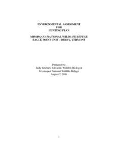 ENVIRONMENTAL ASSESSMENT FOR HUNTING PLAN MISSISQUOI NATIONAL WILDLIFE REFUGE EAGLE POINT UNIT - DERBY, VERMONT