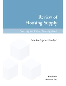 Review of Housing Supply Securing our Future Housing Needs Interim Report - Analysis  Kate Barker