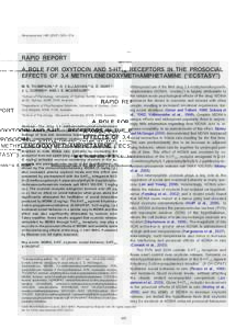 Neuroscience –514  RAPID REPORT A ROLE FOR OXYTOCIN AND 5-HT1A RECEPTORS IN THE PROSOCIAL EFFECTS OF 3,4 METHYLENEDIOXYMETHAMPHETAMINE (“ECSTASY”) M. R. THOMPSON,a P. D. CALLAGHAN,a G. E. HUNT,b