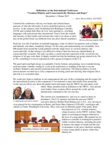 Reflections on the International Conference: “Vocation Ministry and Consecrated Life: Horizons and Hopes” December 1-3 Rome 2017 — Sister Sharon Dillon, SSJ-TOSF  I entered this conference with my own hopes and cul