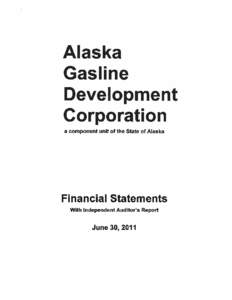 Alaska Gasline Development Corporation a component unit of the State of Alaska