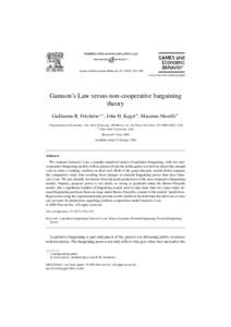 Games and Economic Behavior–390 www.elsevier.com/locate/geb Gamson’s Law versus non-cooperative bargaining theory Guillaume R. Fréchette a,∗ , John H. Kagel b , Massimo Morelli b