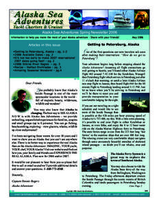 Alaska Sea Adventures Spring Newsletter 2006 Information to help you make the most of your Alaska adventure - Share with your friends! MayArticles in this issue