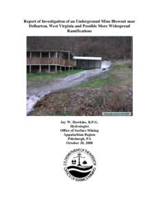 Report of Investigation of an Underground Mine Blowout near Delbarton, West Virginia and Possible More Widespread Ramifications Photograph courtesy of the WVDEP
