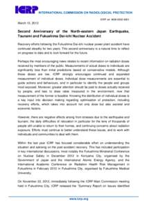 INTERNATIONAL COMMISSION ON RADIOLOGICAL PROTECTION ICRP ref: March 13, 2013  Second Anniversary of the North-eastern Japan Earthquake,