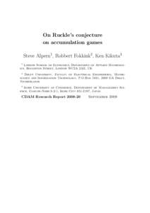 On Ruckle’s conjecture on accumulation games Steve Alpern1, Robbert Fokkink2, Ken Kikuta3 1  London School of Economics, Department of Applied Mathematics, Houghton Street, London WC2A 2AE, UK