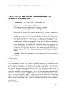 c Indian Academy of Sciences S¯adhan¯a Vol. 39, Part 5, October 2014, pp. 1141–1150.  A novel approach for classification of abnormalities in digitized mammograms S SHANTHI1,∗ and V MURALI BHASKARAN2