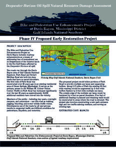 Deepwater Horizon Oil Spill Natural Resource Damage Assessment  Bike and Pedestrian Use Enhancements Project at Davis Bayou, Mississippi District Gulf Islands National Seashore Phase IV Proposed Early Restoration Project
