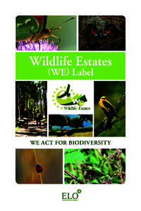Wildlife Estates (WE) Label WE ACT FOR BIODIVERSITY  CONTACT