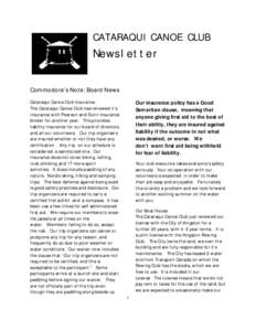 CATARAQUI CANOE CLUB Newsletter Commodore’s Note: Board News Cataraqui Canoe Club Insurance. The Cataraqui Canoe Club has renewed it’s insurance with Pearson and Dunn Insurance