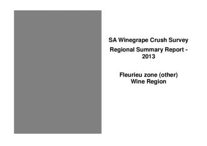 SA Winegrape Crush Survey Regional Summary Report 2013 Fleurieu zone (other) Wine Region  Fleurieu zone (other)