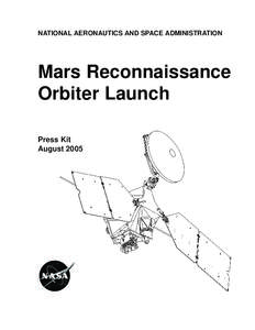 NATIONAL AERONAUTICS AND SPACE ADMINISTRATION  Mars Reconnaissance Orbiter Launch Press Kit August 2005