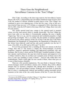 There Goes the Neighborhood: Surveillance Cameras in the “East Village” (New York). According to the latest map made by the Surveillance Camera Players (the SCP), a longstanding anti-surveillance theatrical troupe ba