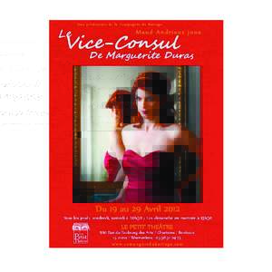 Le Vice-consul  adapté du roman de Marguerite Duras Par Maud Andrieux / Compagnie du Barrage  Sommaire