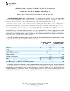 VALIDUS ANNOUNCES FIRST QUARTER NET INCOME OF $162.4 MILLION ANNUALIZED RETURN ON AVERAGE EQUITY OF 17.7% BOOK VALUE PER DILUTED SHARE OF $37.58 AT MARCH 31, 2014 Pembroke, Bermuda, April 24, Validus Holdings, Ltd