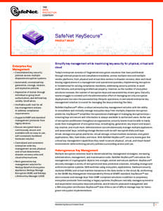 SafeNet KeySecure™ PRODUCT BRIEF Enterprise Key Management