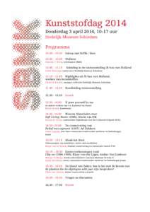 Kunststofdag 2014 Donderdag 3 april 2014, 10-17 uur Stedelijk Museum Schiedam Programma	 Inloop met koffie / thee