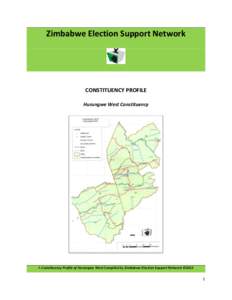 Zimbabwe Election Support Network  CONSTITUENCY PROFILE Hurungwe West Constituency  A Constituency Profile of Hurungwe West Compiled by Zimbabwe Election Support Network ©2015