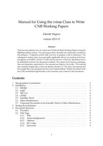 Manual for Using the cnbwp Class to Write CNB Working Papers Zdeněk Wagner versionAbstract This manual explains how to write Czech National Bank Working Papers using the