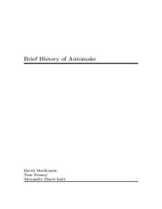 Brief History of Automake  David MacKenzie Tom Tromey Alexandre Duret-Lutz
