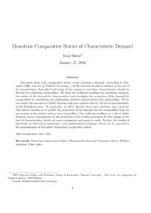 Monotone Comparative Statics of Characteristic Demand Koji Shirai∗† January 27, 2010 Abstract This study deals with comparative statics of the consumer’s demand. According to Lancaster [1966, Journal of Political E