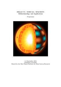 HELAS VI / SOHO 28 / SPACEINN Helioseismology and Applications Programme 1-5 September 2014 G¨