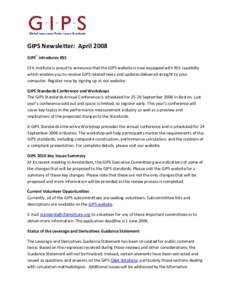 GIPS Newsletter: April 2008 GIPS® introduces RSS CFA Institute is proud to announce that the GIPS website is now equipped with RSS capability which enables you to receive GIPS related news and updates delivered straight