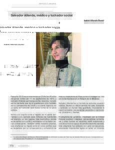 ARTÍCULO ORIGINAL  Salvador Allende, médico y luchador social Isabel Allende Bussi6  Este año 2013 se conmemoran en Chile los 40 años